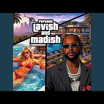 Lavish and Madish