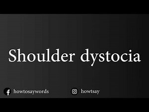 How To Pronounce Shoulder dystocia