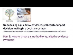 Part 2: How to choose a method for qualitative evidence synthesis