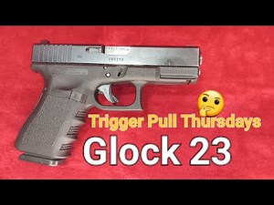 What is the trigger pull on a Glock 23? Trigger Pull Thursdays