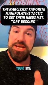 What is Narcissistic “dry begging”. Narcissist will use many tactics to get their needs met, one of their favorites is dry begging. #narcissist #narcissisticbehavior #drybegging | Steven Ingram