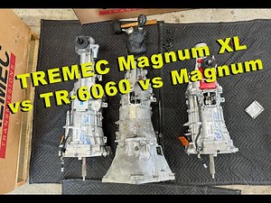 Tremec TR-6060 6-speed vs Magnum XL and Magnum 6-speed