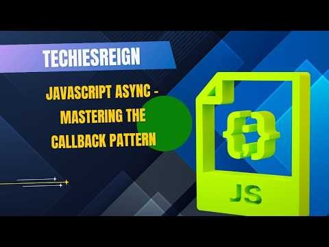 JavaScript Async - Mastering the Callback Pattern