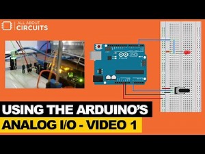 Using the Arduino’s Analog I/O - video 1