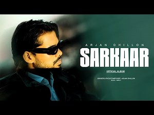 Sarkaar - Arjan Dhillon | Full Song | Latest Punjabi Songs 2025
