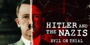 Hitler and the Nazis: Evil on Trial