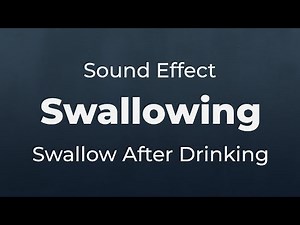 Swallowing While Drinking Sound Effect | SFX Free for Non-Profit Projects
