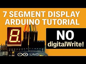 7 Segment Display Arduino Tutorial (No digitalWrite!) | Low-Level Programming Explained
