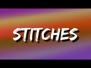 Shawn Mendes - Stitches (Lyrics)