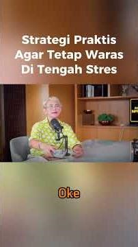 Strategi Praktis Agar Tetap Waras di Tengah Stres