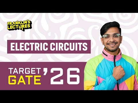 GATE 26 | Electric Circuits | Franklin's lectures