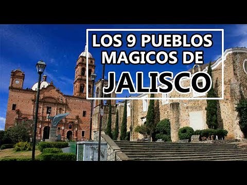 9 MEJORES pueblos MAGICOS de JALISCO 2025 | Lugares para visitar en Jalisco