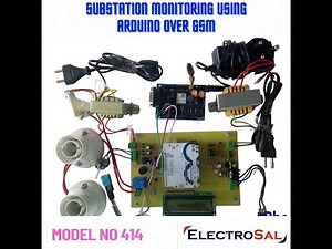 SUBSTATION MONITORING USING ARDUINO OVER GSM //Engineering / electrical / electronic / project