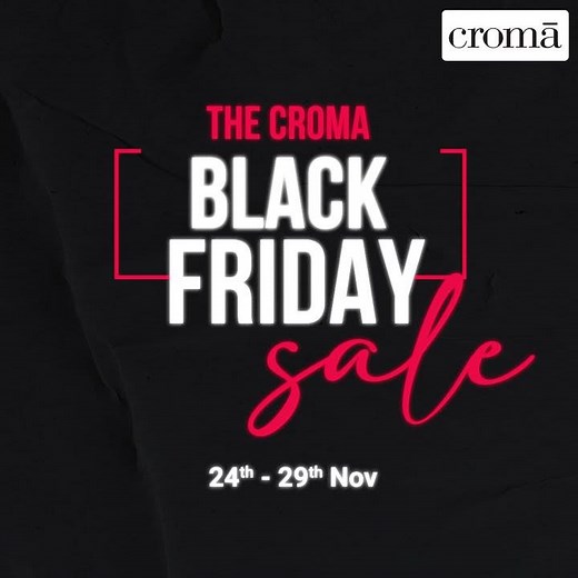 Croma | Black Friday