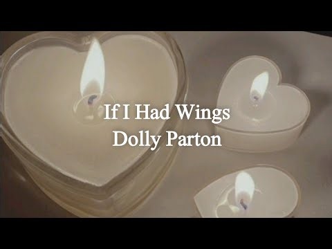 If I Had Wings by Dolly Parton • Lyrics