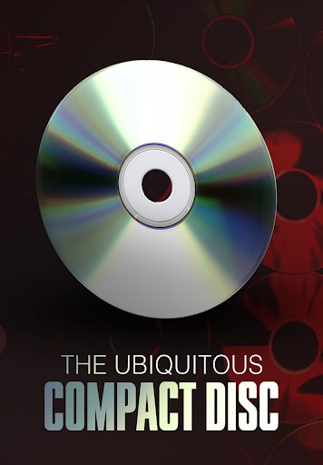 The Ubiquitous Compact Disc