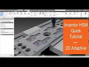 Inventor HSM — Quick Tutorial on 2D Adaptive