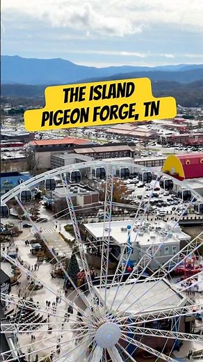 Must See Attractions, The Island - Pigeon Forge, TN