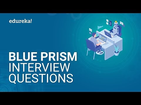 RPA Blue Prism Interview Questions and Answers 2020 | Robotic Process Automation Training | Edureka