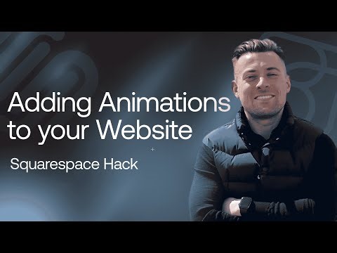 Use Animations to Make Your Squarespace Site Pop