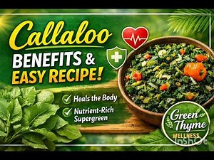 Callaloo Health Benefits + Easy Caribbean Recipe | Green Thyme Wellness