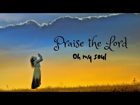 Elevation worship song/Praise the Lord oh my soul/lyrical video/Bible verse
