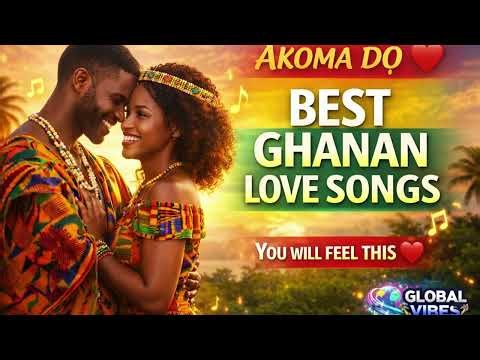 AKOMA DƆ ❤️ Best Ghanaian Twi Love Songs | Romantic African Love Music