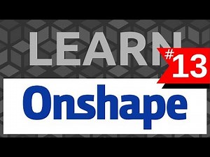 Learn Onshape: #13 Assembly Relations - Tutorial