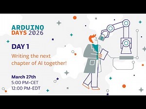 Official Arduino Days 2026: Day 1