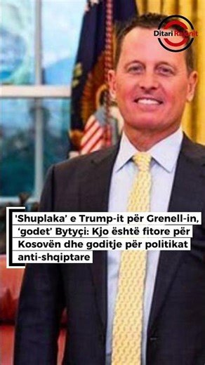 'Shuplaka’ e Trump-it për Grenell-in, ‘godet’ Bytyçi: Kjo është fitore për Kosovën dhe goditje për