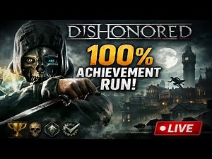 Dishonored 100% Achievements Run