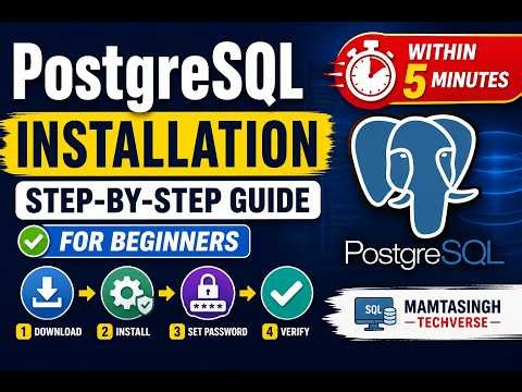 PostgreSQL Installation Step-By-Step Guide for Beginners within 5 minutes
