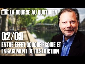 Bourse au Quotidien - Entre effet douche froide et engagement de restriction