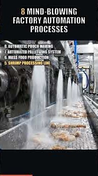 8 Mind-Blowing Factory Automation Processes