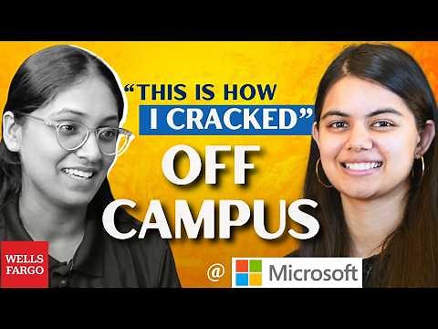 Microsoft OFF-Campus Interview Experience | Complete Hiring Process of Microsoft, Wells Fargo Intern
