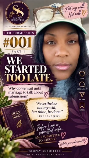 HER SUBMISSION #001 | part 6 “YOU DON’T HAVE TO WAIT FOR MARRIAGE TO PRACTICE SUBMISSION.”