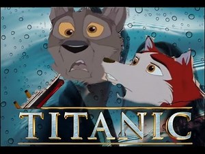 Titanic - The Dream Balto Style!
