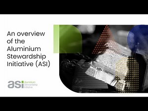 Introduction to the Aluminium Stewardship Initiative (ASI)