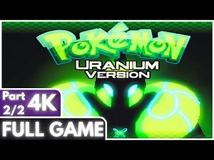 Pokémon Uranium (Fan Game) – Full Game Walkthrough Part 2/2 [4K | No Commentary]