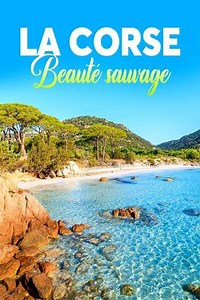 La Corse, beauté sauvage (2013) - TV Show