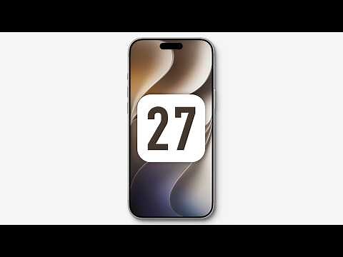 iOS 27 - What's New? | Over 60 New Features & Changes
