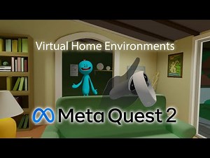 Meta Quest 2: 36 Virtual Home Environments (2022)