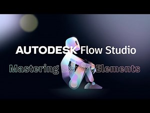 Using Essential Export Elements | Autodesk Flow Studio
