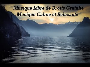 Musique Libre de Droits Gratuite - Musique Calme et Relaxante