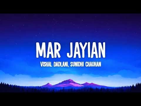 Mar Jayian (Lyrics) - Bann Chakraborty, Vishal Dadlani, Sunidhi Chauhan