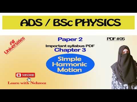 ADS/BSc Physics | Paper 2 | Simple Harmonic Motion | Easy Notes | Learn with Nehreez #bscphysics
