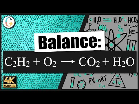 How to balance C2H2 + O2 → CO2 + H2O