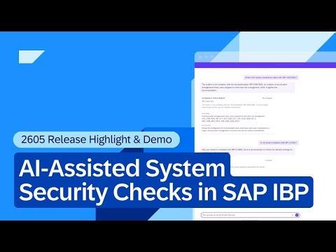 AI-Assisted System Security Checks in SAP IBP | 2605 Release Highlight & Demo