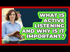 What Is Active Listening And Why Is It Important?