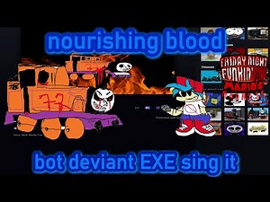 fnf nourishing blood bot deviant EXE sing it